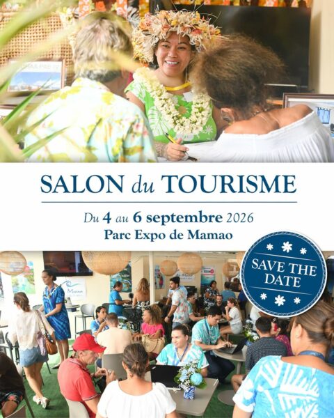Salon du Tourisme de Tahiti 2026 : Dates, Exposants et Bons Plans